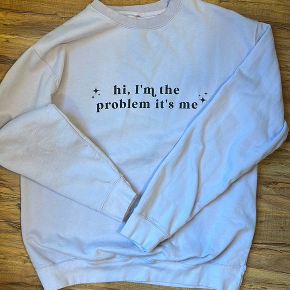 Violet “It’s me hi I’m the problem it’s me” sweatshirt  Taylor Swift - Picture 1 of 3